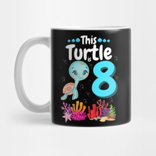 This Turtle Is 8 Years Old, Cute Under Sea Turtle Lover Birthday Girl Gift Mug